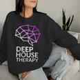 Deep House Therapy House Musique House Tech House Dj Edm Sweat-shirt pour femme Cadeaux pour elle