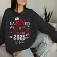 Earned It 2025 For Nurse Graduation Or Rn Lpn Class Of 2025 Women Sweatshirt Gifts for Her