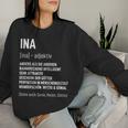 First Name Woman Saying Birthday Name Ina Sweatshirt Frauen Geschenke für Sie