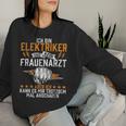 Ich Bin Elektriker Und Kein Frauenarzt Elektroniker Beruf Ich Bin Sweatshirt Frauen Geschenke für Sie