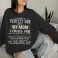 I'm Not A Perfect Son But My Mom Loves Me Mother Son Women Sweatshirt Gifts for Her