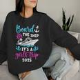 It's A Girls Trip 2025 Vacation Travel Girls Cruising 2025 Women Sweatshirt Gifts for Her