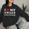 I Love My Sweet Girlfriend Ich Liebe Meine Süße Freundin Sweatshirt Frauen Geschenke für Sie