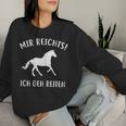 Mir Reichts Ich Geh Reiten Horse Lovers Sweatshirt Frauen Geschenke für Sie