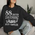 Musician 88 Keys 10 Finger Pianist Piano Teacher Sweatshirt Frauen Geschenke für Sie