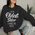 Oldest Sister I Make The Rules Matching Sister Sweatshirt Frauen Geschenke für Sie