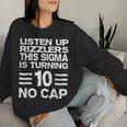 Sigma 10Th Birthday 10 Year Old Boys Girls No Cap Rizzlers Women Sweatshirt Gifts for Her