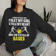 Softball Dad Girl Stole My Heart Stealing Bases Fathers Day Women Sweatshirt Gifts for Her