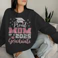 Super Proud Mom Of 2025 Graduate Awesome Family College Grad Women Sweatshirt Gifts for Her