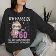 Women's Ich Hass Es Mit 60 So Gut Aussehen 60Th Birthday Sloth Sweatshirt Frauen Geschenke für Sie