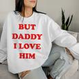 But Daddy I Love Him 'S Jga Party Malle Women's Sweatshirt Frauen Geschenke für Sie