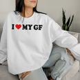 I Love My Gf I Heart My Gf I Love My Girlfriend S Sweatshirt Frauen Geschenke für Sie