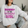 Mom And Dad Mommy Of The Birthday Girl Family Party Decor Women Sweatshirt Gifts for Her