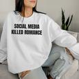 New Social Media Killed Romance Sweatshirt Frauen Geschenke für Sie