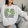 No Seas Un Tea Rex Sé Un Beer Rex Cerveza Dino Dinosaurs Bierrex Sudadera Mujer Regalos para ella