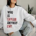 Who Is Taylor Ew Girl Taylor First Name Groovy 80'S Sweatshirt Frauen Geschenke für Sie