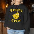 Banana Crew Sweatshirt Frauen Lustige Geschenke