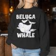 Beluga Whale Ocean Animal Lover Sea Animal Mammal Beluga Sweatshirt Frauen Lustige Geschenke