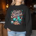 Ciao Bellaespa Roma Pizza Coffee Italia Language Sweatshirt Frauen Lustige Geschenke