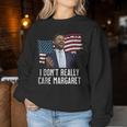 I Don't Really Care MargaretFor And Women Women Sweatshirt Personalized Gifts