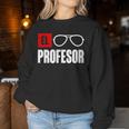 El Professor Money Costume Work Glasses Teacher's Sweatshirt Frauen Lustige Geschenke