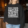 Dance Mom Life Coffee Saying Dancing Squad Women Sweatshirt Funny Gifts