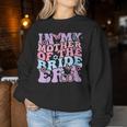 Groovy In My Mother Of The Bride Era Bachelorette Party Women Sweatshirt Funny Gifts