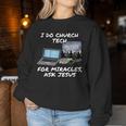 Ich Mache Church Tech Für Wunder Ask Jesus Christian Sweatshirt Frauen Lustige Geschenke