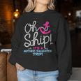 It's A Mother Daughter Trip Cruise Mother Daughter Cruise Women Sweatshirt Personalized Gifts