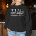 Its All Shits And Giggles Sarcastic Friend Quote Adult Humor Women Sweatshirt Funny Gifts