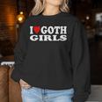 I Love Goth Girls I Heart Goth Girls Sweatshirt Frauen Lustige Geschenke