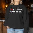 With I Love Tittis And Beer Motif Sweatshirt Frauen Lustige Geschenke