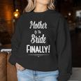 Mother Of The Bride Finally Wedding Marriage Women Sweatshirt Funny Gifts