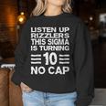 Sigma 10Th Birthday 10 Year Old Boys Girls No Cap Rizzlers Women Sweatshirt Personalized Gifts