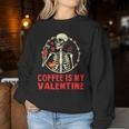 Skeleton Coffee Is My Valentine Valentines Day Women Women Sweatshirt Personalized Gifts
