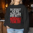 Women's Du Denkst Ich Bin Klein Lieb Nett Böser Fehl Sweatshirt Frauen Lustige Geschenke