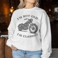 Ich Bin Nicht Alt Ich Bin Klassische Lustige Motorrad & Women's Sweatshirt Frauen Lustige Geschenke