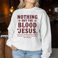 Nothing But The Blood Of Jesus Christian Zitat Sweatshirt Frauen Lustige Geschenke