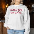 Prosecco Girls Have More Fun Italian Sparkling Wine Pink Sweatshirt Frauen Lustige Geschenke