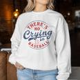 There Is No Crying In Baseball Game Day Baseball Mom Women Sweatshirt Personalized Gifts