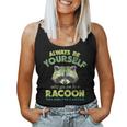 Always Be a Raccoon Women's Tank Top - Fun Animal Lovers Tee