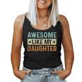 Awesome Like My Daughter Fathers Day Dad Women Women Tank Top