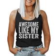 Awesome Like My Sister Sarcastic Sister Women Tank Top
