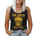 The End Is Meow Jouet Amusant Pour Les Amoureux Des Chats Sarcastiques Débardeur pour femme