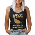 Endlich In Rente Mehr Zeit Für Meine Hühner Chicken Ruhestand Tank Top Frauen