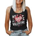 My Dad Is My Valentine For Boys Girls Valentine's Day Women Tank Top