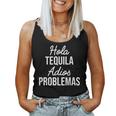 Hola Tequila Adios Problemas I Bar Alcoholic Tequila Party Tank Top Frauen