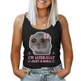 I'm Literally Just A Girl Sad Hamster Sad Hamster Meme Tank Top Frauen