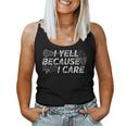 Lacrosse I Yell Because I Care Lacrosse Couch Mom Dad Women Tank Top