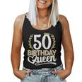 Ladies 50Th Birthday Woman 50S Birthday Birthday Queen 50 Tank Top Frauen